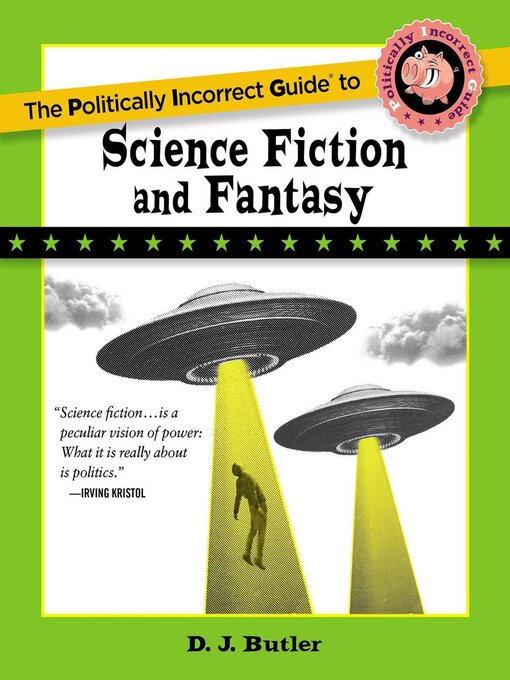 Title details for Politically Incorrect Guide to Science Fiction and Fantasy by D. J. Butler - Wait list